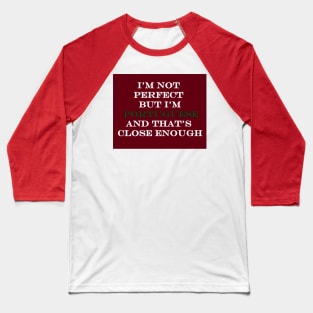 Im not perfect but Im Portuguese Baseball T-Shirt